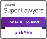 Rated by Super Lawyers Peter A. Holland 5 Years